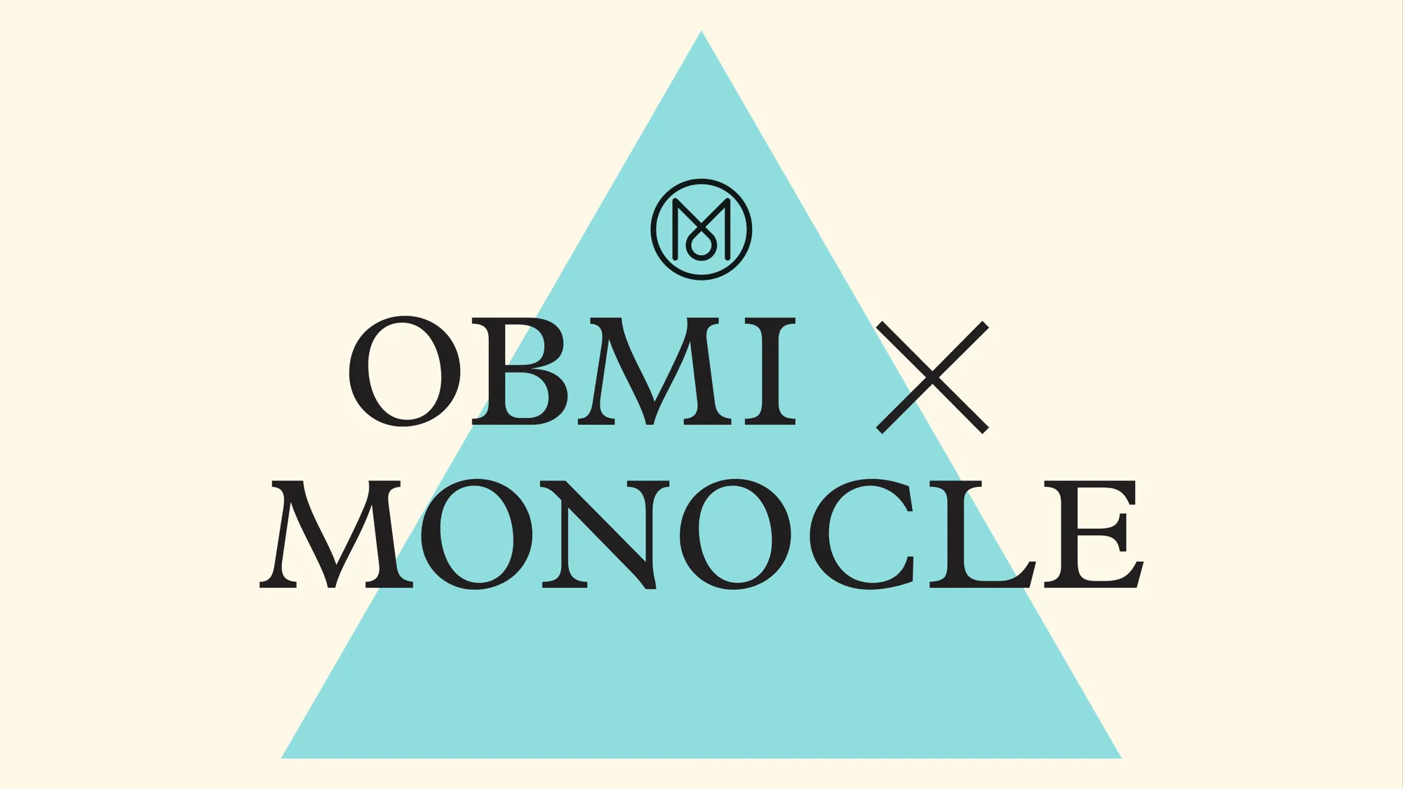 OBMI x Monocle