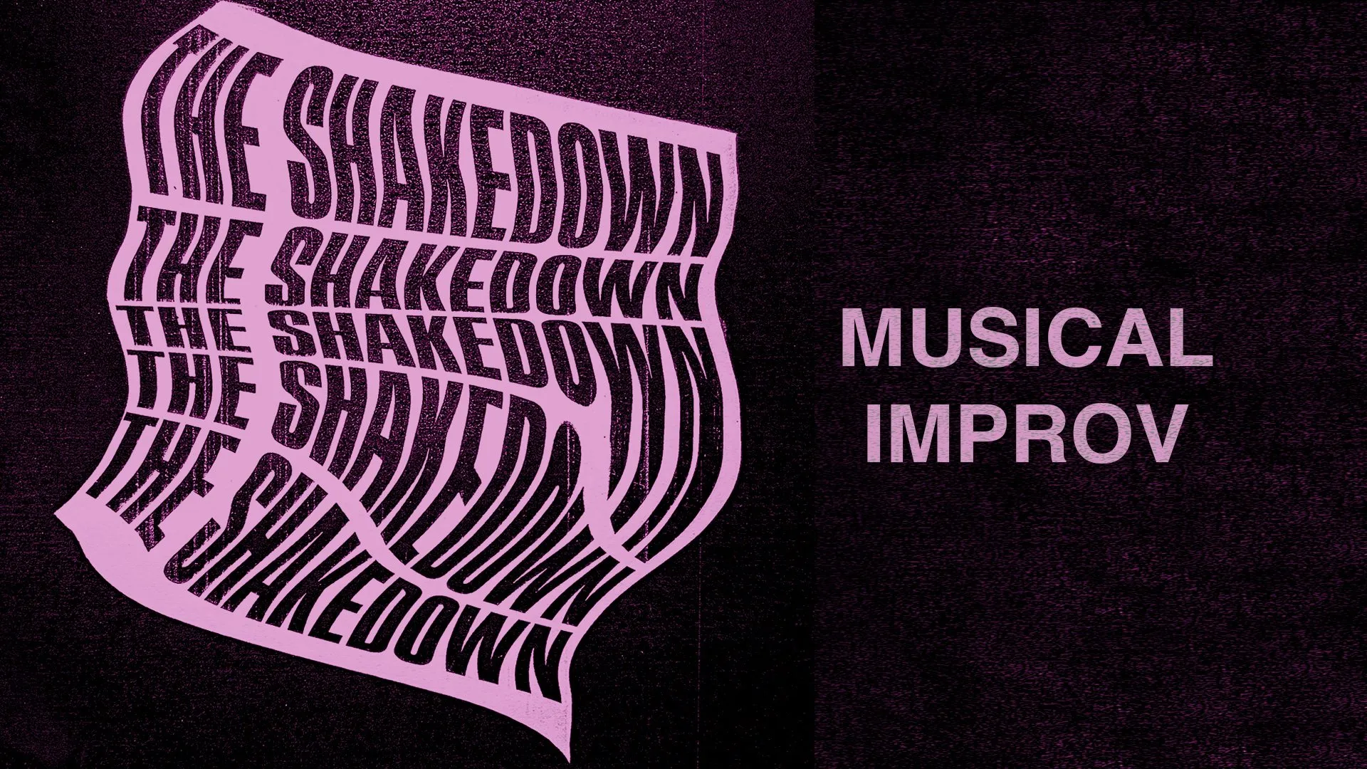 The Shakedown - Musical Improv