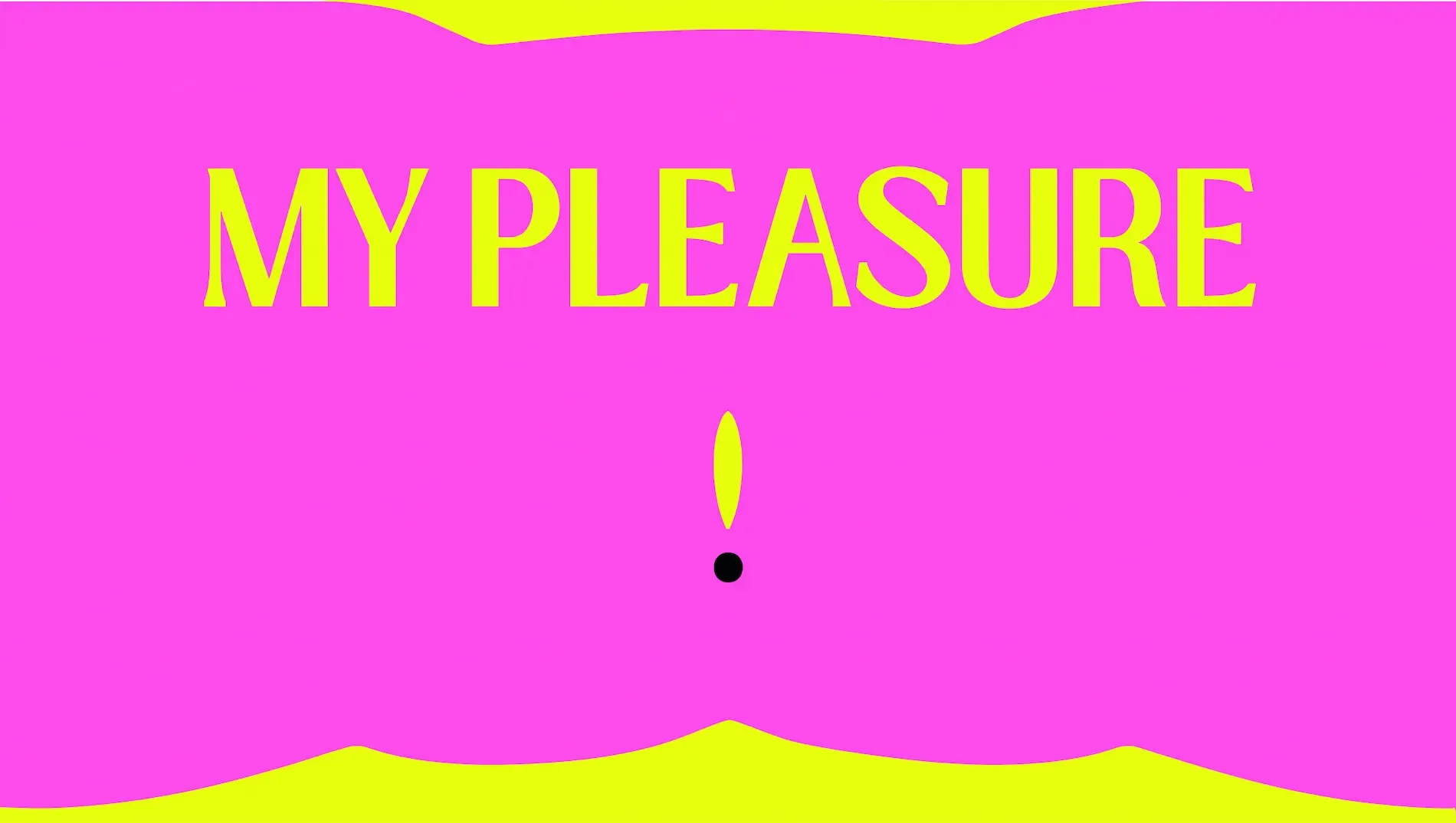 My Pleasure